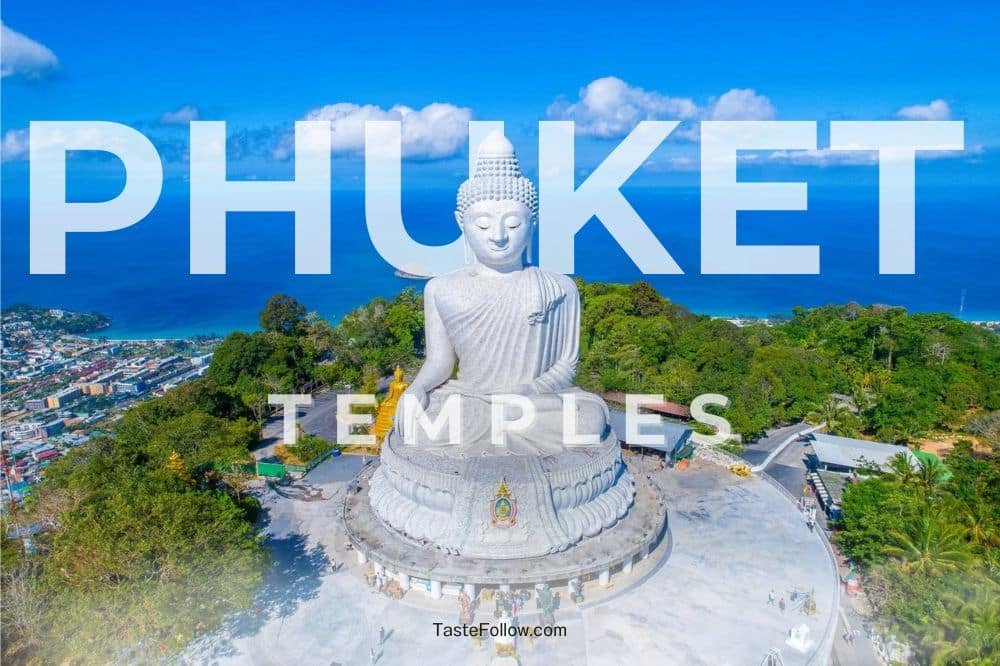 Aerial view of the Big Buddha statue on a hill in Phuket, Thailand, surrounded by lush greenery, overlooking the ocean and city below. The sky is clear with a few clouds. Large white text reads "PHUKET" across the sky and "TEMPLES IN PHUKET" below it. The website "TasteFollow.com" is visible at the bottom.